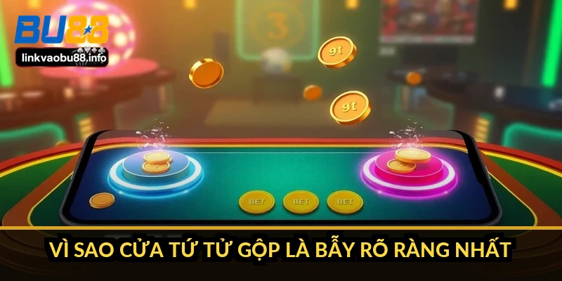 Vì sao cửa Tứ tử gộp là bẫy rõ ràng nhất